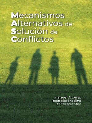 cover image of Mecanismos alternativos de solución de conflictos